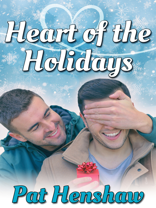 Title details for Heart of the Holidays by Pat Henshaw - Available